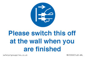 Please switch this off at the wall when you are finished